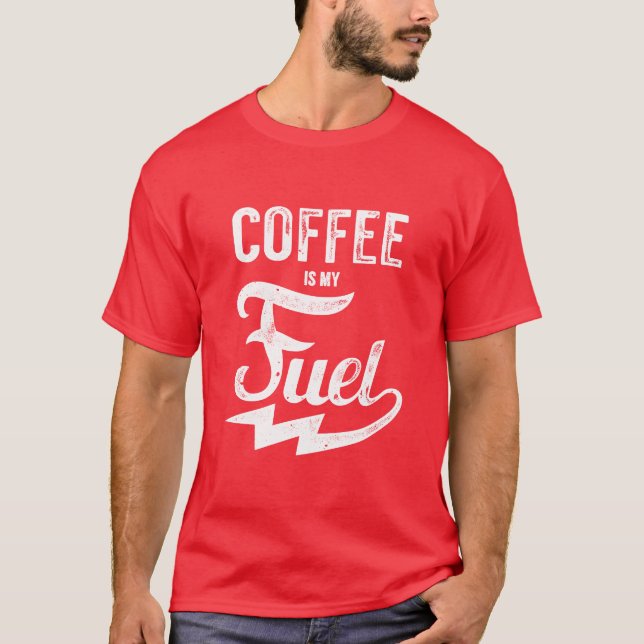 Camiseta El café es mi combustible (Anverso)