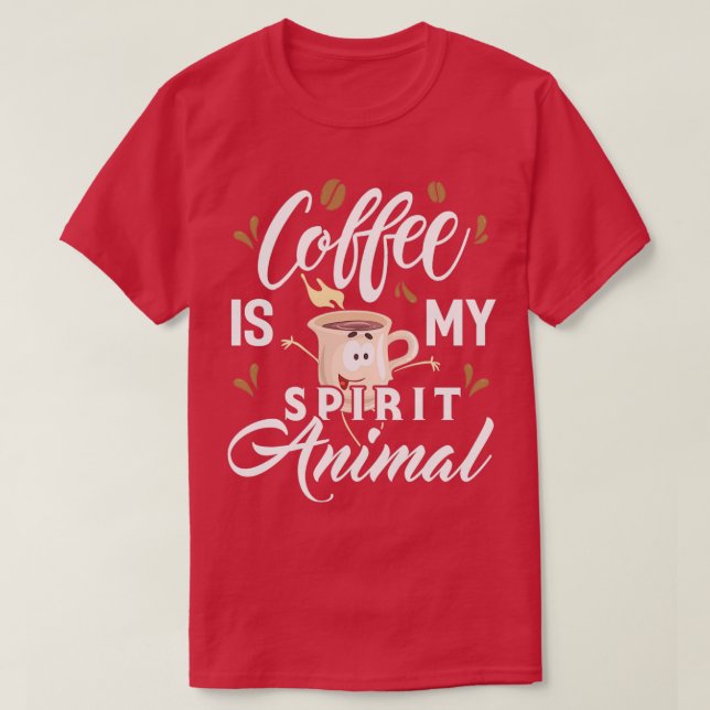 Camiseta El Café Es Mi Espíritu Animal 1 (Diseño del anverso)