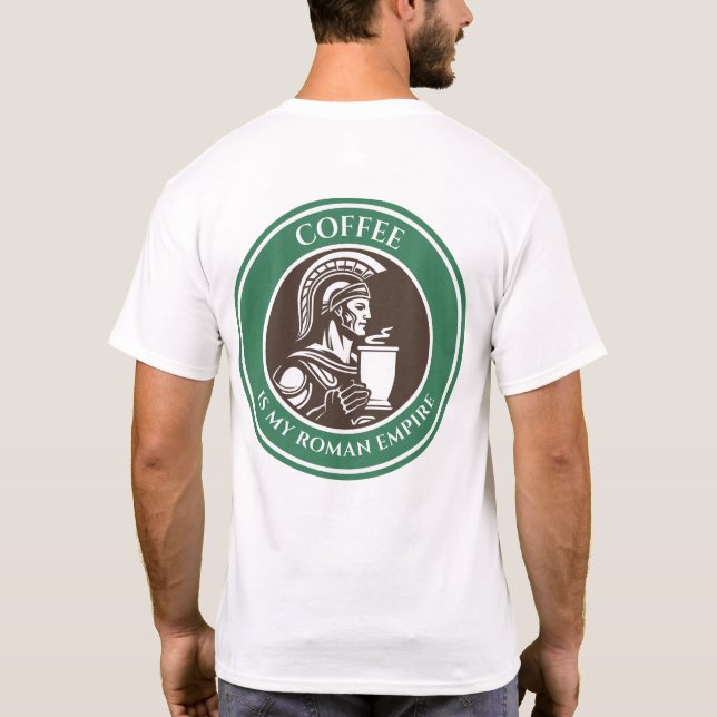 Camiseta El Café Es Mi Imperio Romano (Reverso)