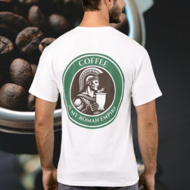 Camiseta El Café Es Mi Imperio Romano (Subido por el creador)