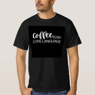 Camiseta El café es mi lenguaje de amor