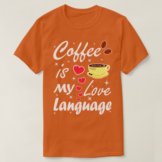 Camiseta El café es mi lenguaje de amor (Diseño del anverso)