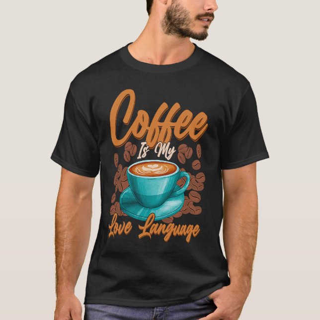 Camiseta El café es mi lenguaje de amor (Anverso)