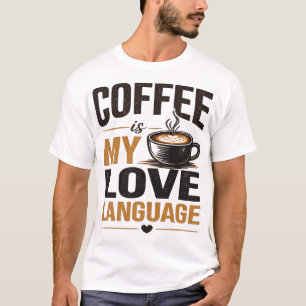 Camiseta El Café Es Mi Lenguaje del Amor – Amante del Café 