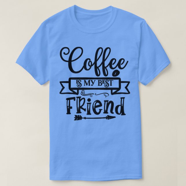 Camiseta El Café Es Mi Mejor Amigo (Diseño del anverso)