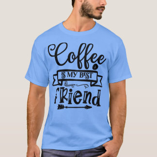 Camiseta El Café Es Mi Mejor Amigo