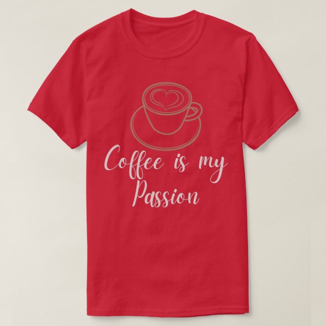Camiseta El café es mi pasión (Diseño del anverso)