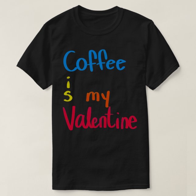 Camiseta El café es mi San Valentín (Diseño del anverso)
