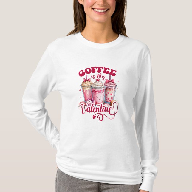 Camiseta El café es mi San Valentín - Diseño de camisetas,  (Anverso)