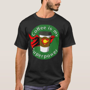 Camiseta El café es mi superpoder