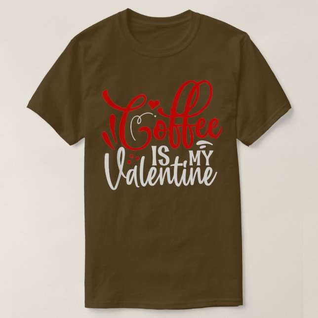 Camiseta El Café Es Mi Tentador De San Valentín Valentín (Diseño del anverso)
