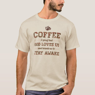 Camiseta El café es prueba que dios nos ama