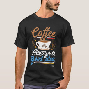 Camiseta El café es siempre una buena idea hombres negros