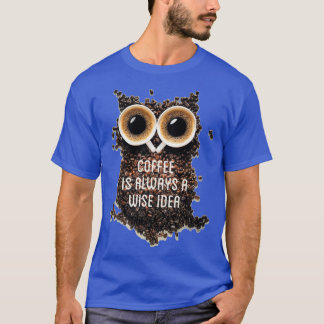 Camiseta El café es siempre una idea sabia tipografía texto
