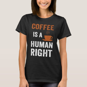 Camiseta El Café Es Un Café De Derechos Humanos