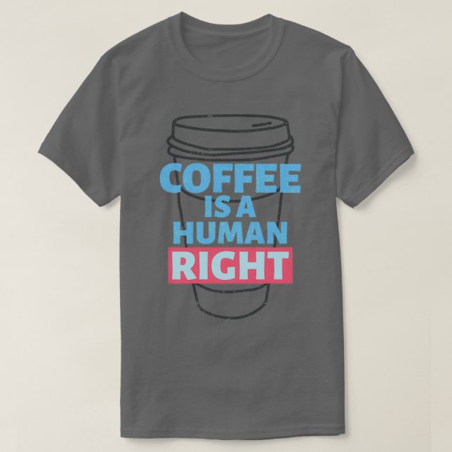 Camiseta el café es un derecho humano 12 (Diseño del anverso)