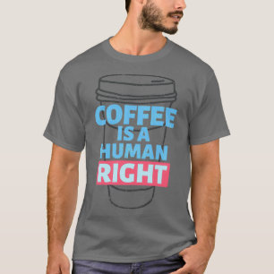 Camiseta el café es un derecho humano 12