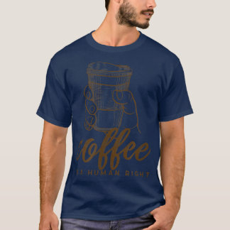 Camiseta El Café Es Un Sarcástico De Derechos Humanos Mayyb
