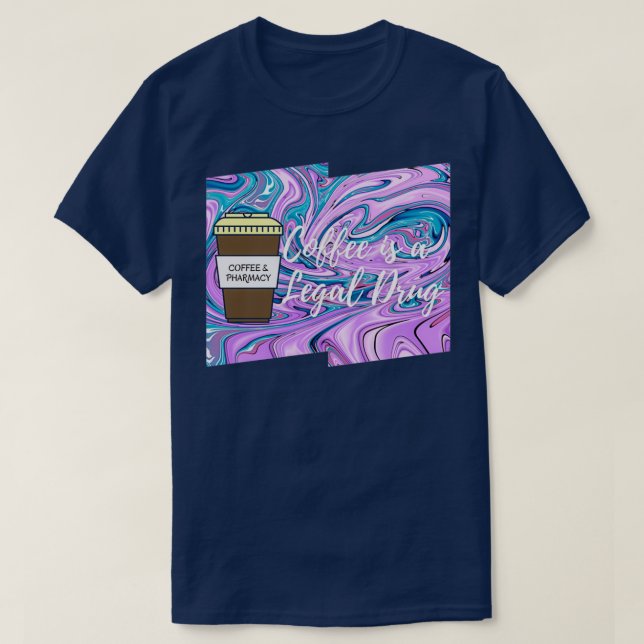 Camiseta El café es una farmacia legal para el Café 4 (Diseño del anverso)