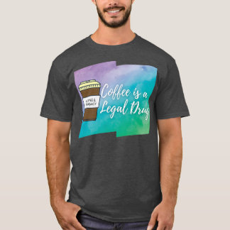 Camiseta El café es una farmacia legal para el Café 6