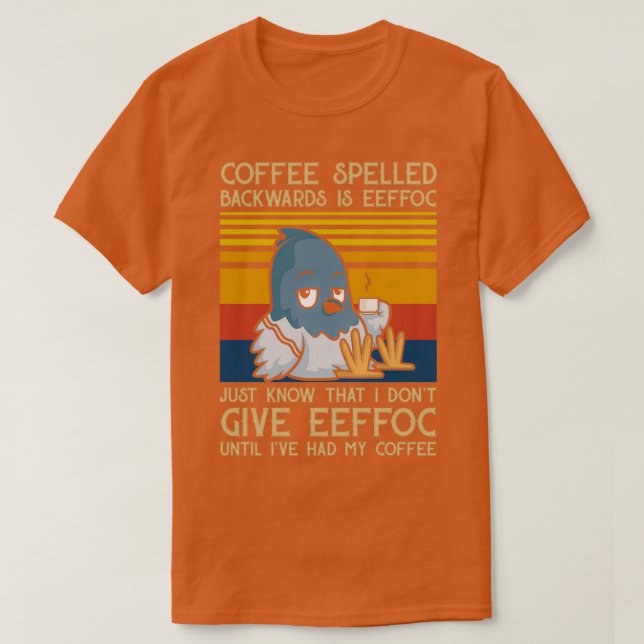 Camiseta El café espelado hacia atrás (Diseño del anverso)