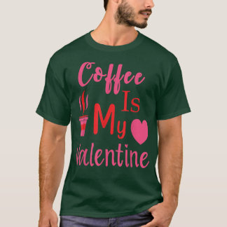 Camiseta El Café Gracioso Es Mi Sentido De San Valentín En 