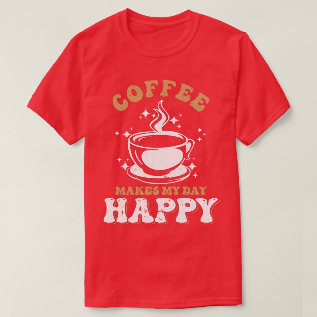 Camiseta El café hace feliz mi día (Diseño del anverso)