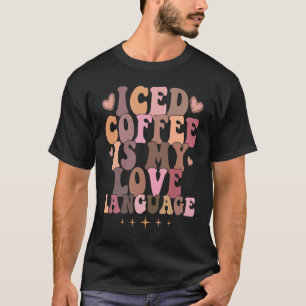Camiseta El Café Helado Es Mi Café De Lengua De Amor Valent
