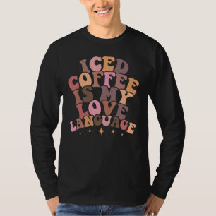 Camiseta El Café Helado Es Mi Lenguaje De Amor Cuto San Val