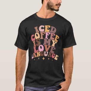 Camiseta El Café Helado Es Mi Lenguaje De Amor Cuto San Val