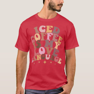 Camiseta El Café Helado Es Mi Lenguaje De Amor Cuto San Val