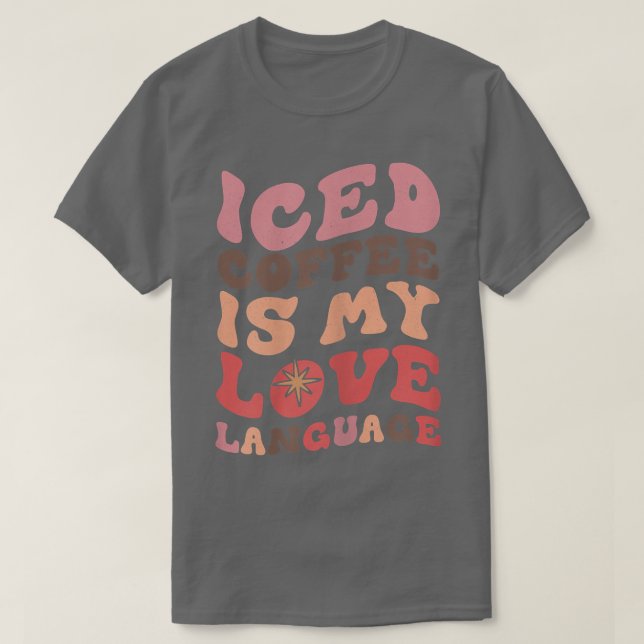 Camiseta El café helado femenino es mi lengua de amor (Diseño del anverso)