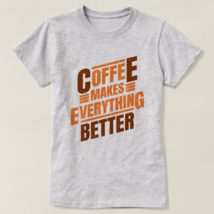Camiseta El café lo hace todo   Divertido