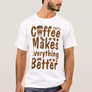 Camiseta El café lo hace todo mejor
