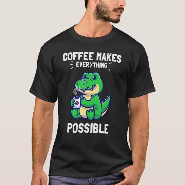 Camiseta El café lo hace todo posible (Anverso)