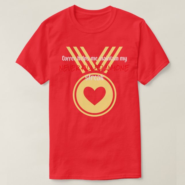 Camiseta El café me ayuda a mantener mi racha (Diseño del anverso)