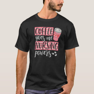 Camiseta El café me da facultades de Enfermería Enfermera d