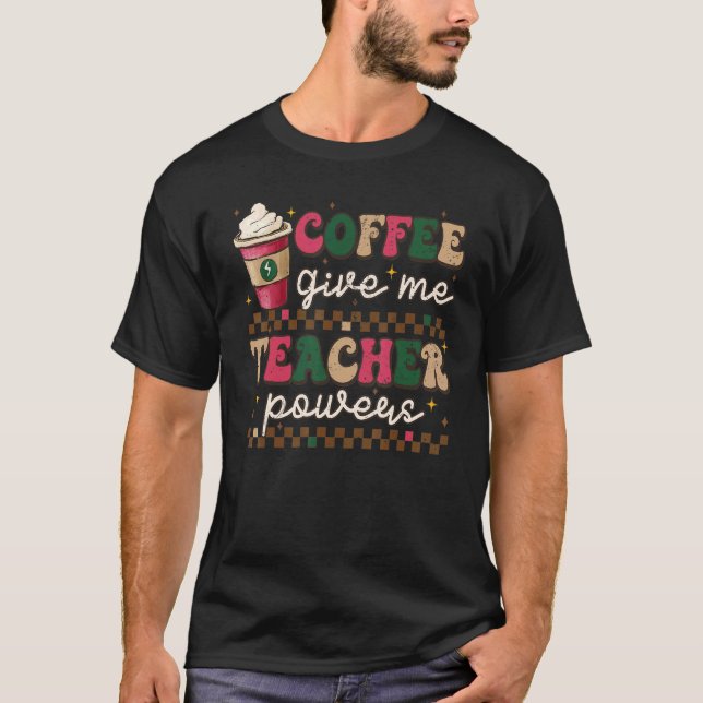 Camiseta El café me da poder de profesor latte café rosa ca (Anverso)