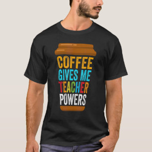 Camiseta El café me da poder docente