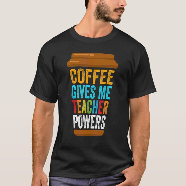 Camiseta El café me da poder docente (Anverso)