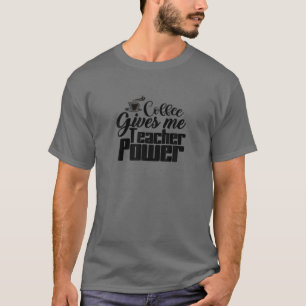 Camiseta El café me da poder docente - Profesor Apreciati