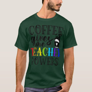Camiseta El café me da poder docente, profesor Tee