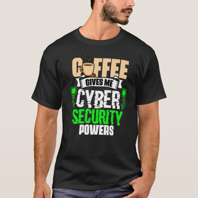 Camiseta El café me da poderes de ciberseguridad (Anverso)