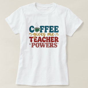 Camiseta El café me da poderes de maestro Cita divertida de