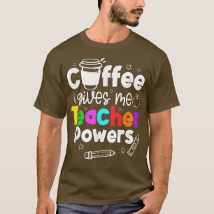 Camiseta El café me da poderes docentes