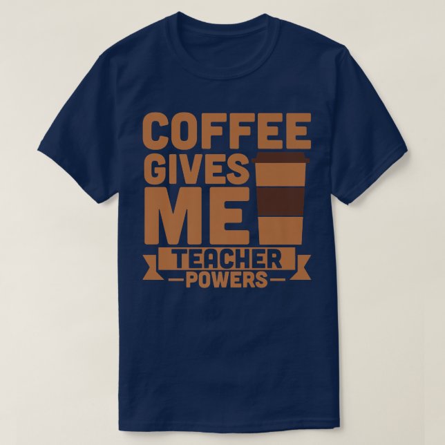 Camiseta El café me da poderes docentes (Diseño del anverso)