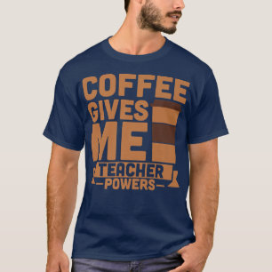 Camiseta El café me da poderes docentes
