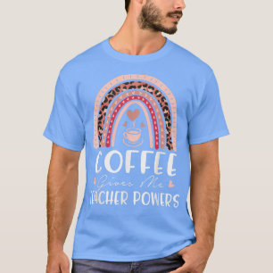 Camiseta El Café Me Da Poderes Docentes Qué Tipos De Leche