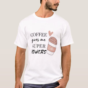 Camiseta El café me da superpoderes