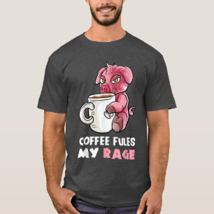 Camiseta El Café Me Enfurece La Rabia En Mi Cafeína Mug Ner